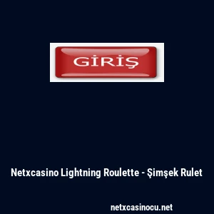 Netxcasino Lightning Roulette - Şimşek Rulet
